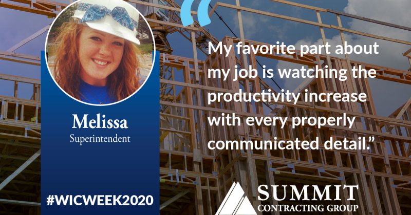Superintendent Melissa says, "My favorite part of my job is watching the productivity increase with every properly communicated detail," for Summit's #WICWEEK2020