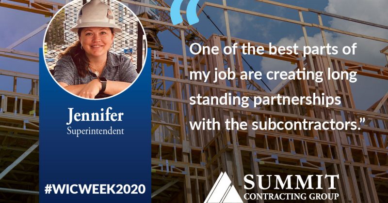 Superintendent Jennifer says, "One of the best parts of my job are creating long standing partnerships with the subcontractors," for Summit's #WICWEEK2020